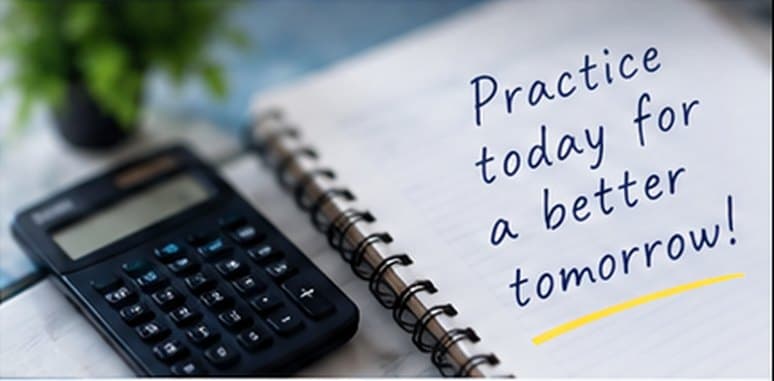 A notebook that says: practice today for a better tomorrow